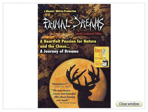 "Primal Dreams" Video, Special Edition DVD. A heartfelt Passion for Nature and The Chase
